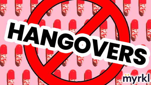 The Myrkl (Miracle) Pill To Cure Your Hangover!